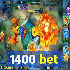 1400 bet